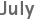 July